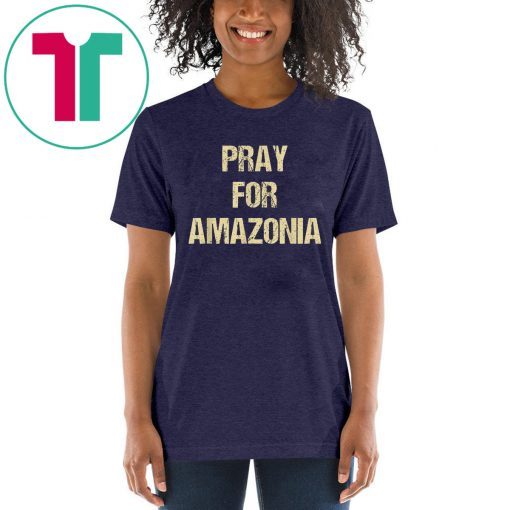 Pray for Amazonia T-Shirt