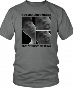 Trump Fredo Unhinged Fredo Cuomo T-Shirt