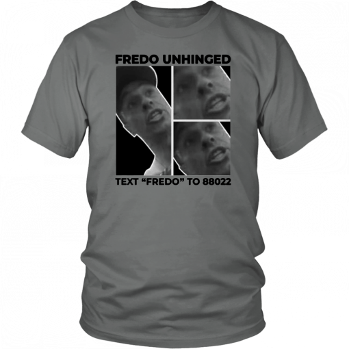 Trump Fredo Unhinged Fredo Cuomo T-Shirt