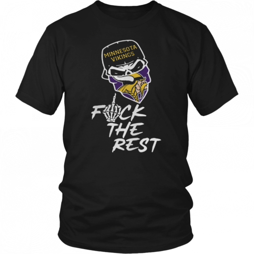 Minnesota Vikings fuck the rest football Shirt