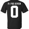 Fuck Given 0 Zero T-Shirt