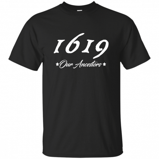 1619 Our Ancestors T-Shirt