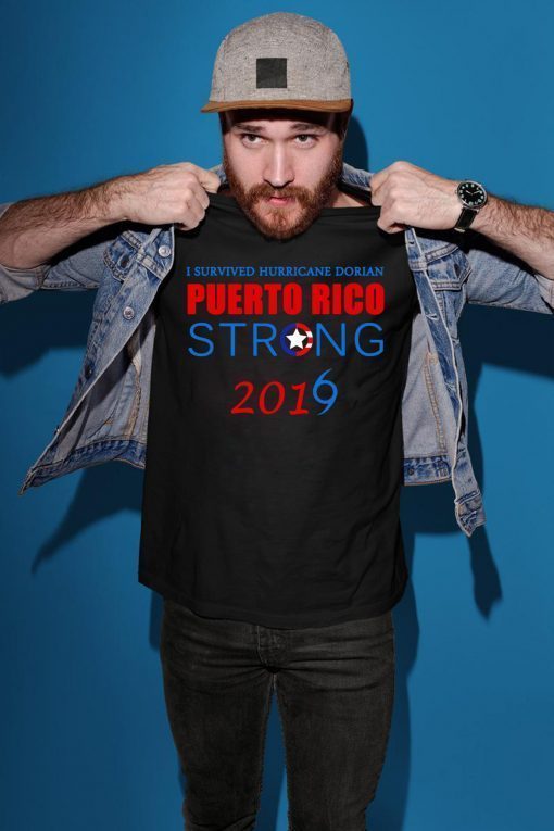 I Survived Hurricane Dorian puerto rico strong 2019 Shirt