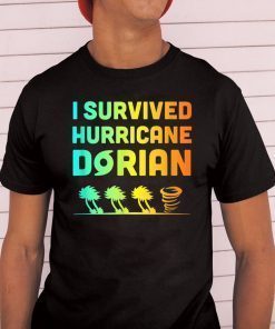 Hurricane Detroy Shirt Dorian I Survived Hurricane Dorian T-shirt