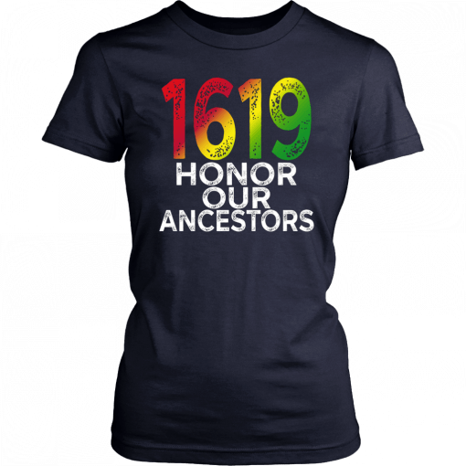 1619 Honor Our Ancestors T-Shirt