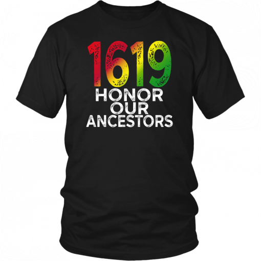 1619 Honor Our Ancestors T-Shirt