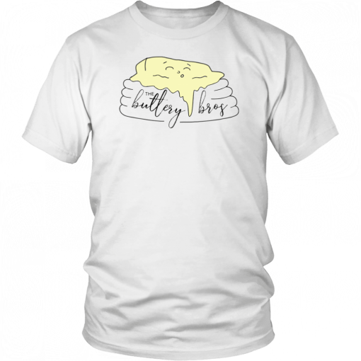 Buttery bros merch Unisex T-Shirt