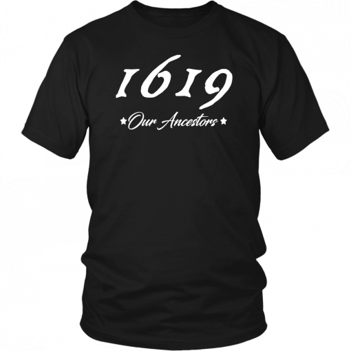 1619 Our Ancestors T-Shirt