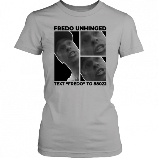 Trump Fredo Unhinged Fredo Cuomo T-Shirt