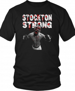 Stockton Strong Nate Diaz MMa T-Shirt