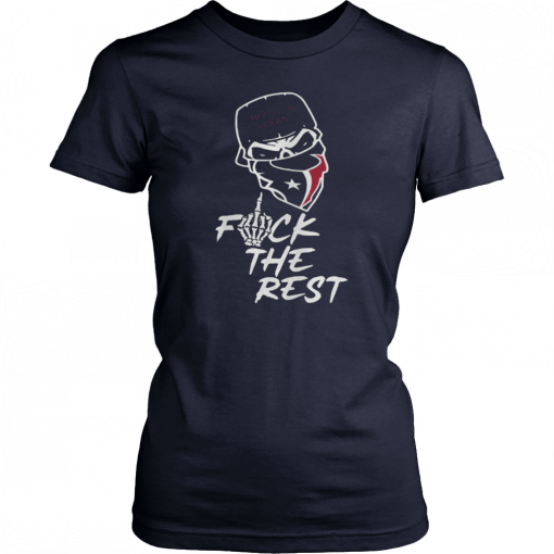 Houston Texans fuck the rest Shirt