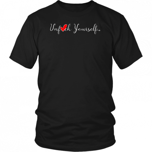 Buy The Original Unfuck Yourself Shirt