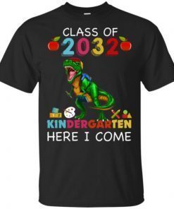 Class Of 2032 Kingdergarten Here I Come T-Shirt