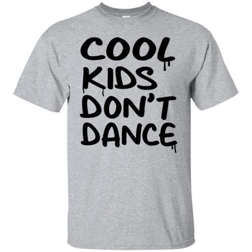 Cool Kids Don’t Dance T-Shirt