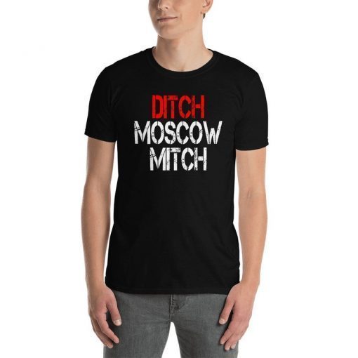 Ditch Moscow Mitch T-Shirts