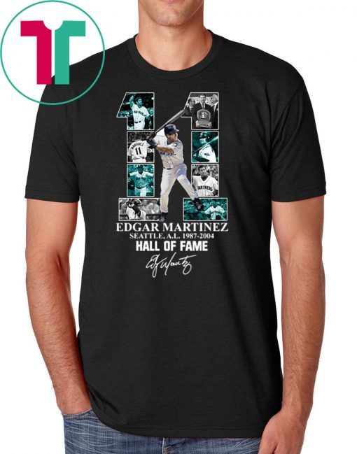 Edgar martinez 11 seattle al 1987-2004 hall of fame shirt