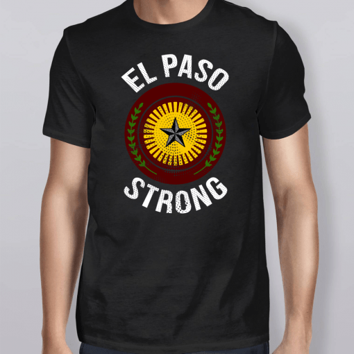 El Paso Strong El Paso Texas Flag Shirt