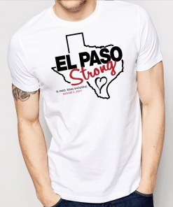 El paso Shooting Strong Shirt