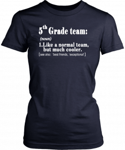 Fifth 5th Grade Team Definition T Shirt Teacher Team Gift