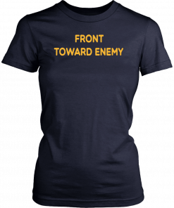 Front Toward Enemy Classic T-Shirt