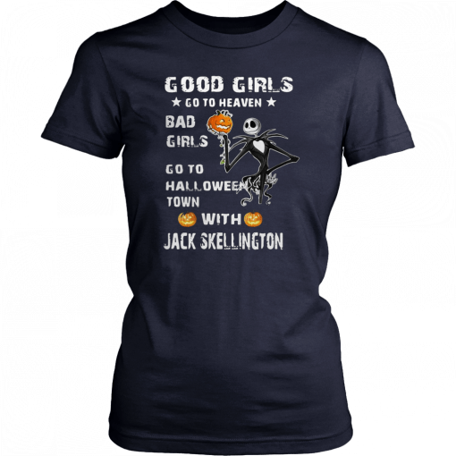 Good girls go to heaven bad girls go to Halloween town with Jack Skellington Tee Shirt