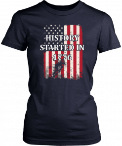 History Started In 1776 Men Women T-Shirt
