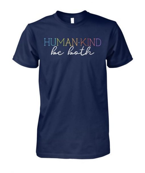 Humankind be both shirt and unisex long sleeve, women’s tank top shirts