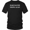 Johnstown Make Racism Wrong Again Shirt