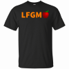 LFGM Shirt LFGM T-Shirt