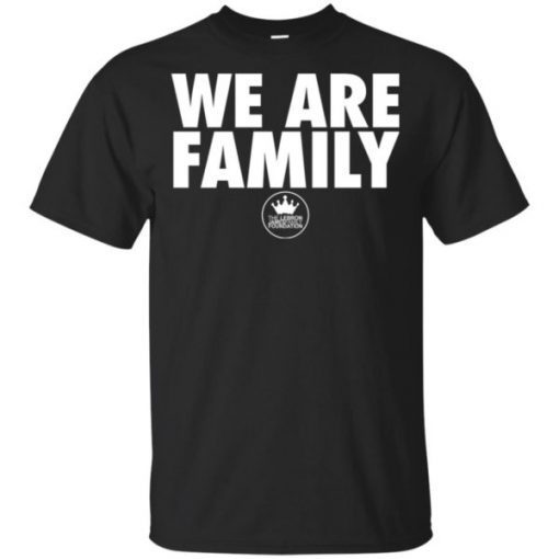 Lebron We Are Family T-Shirt