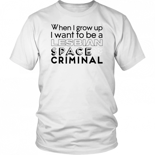 Lesbian Space Criminal Classic T-Shirt