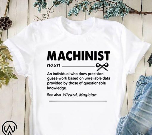 Machinist definition shirt and gildan hoodie, men’s tank top shirt