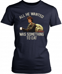 Mens John rambo all he wanted was something to eat vintage T-Shirt