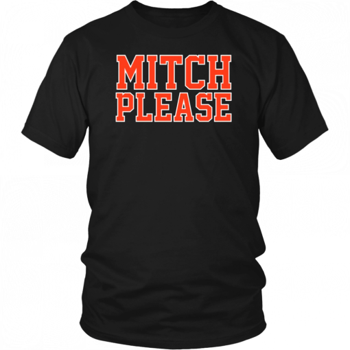 Mitch Please Mens Womens T-Shirt