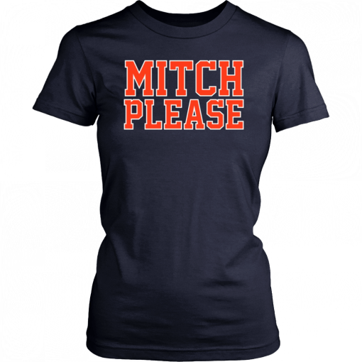 Mitch Please Mens Womens T-Shirt