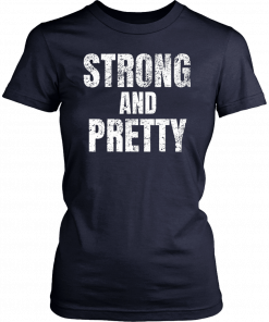 Motivation strong and pretty and women’s tank top T-Shirt