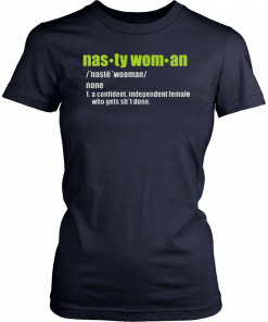 Nasty Woman Dictionary Definition T-Shirt