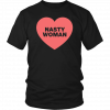 Nasty Woman Heart Unisex T-Shirt