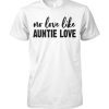 No love like auntie love shirt and men’s tank top