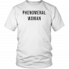 Phenomenal Woman Mens Womens T-Shirt