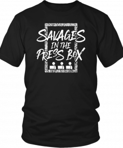 Savages In The Press Box 2019 T-Shirt