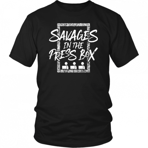 Savages In The Press Box 2019 T-Shirt