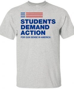 Students Demand Action For Gun Sense In America TShirt