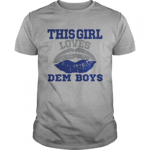 This girl loves dem boys lip shirts