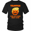 Trumpkin make Halloween great again T-Shirt