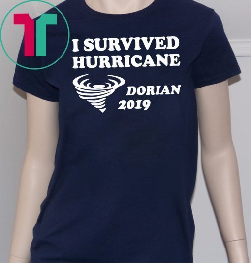 I Survived Hurricane Dorian T-Shirts