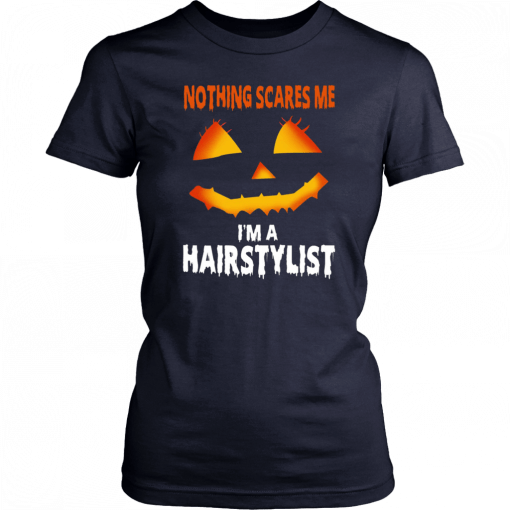 Nothing Scares Me Im A Hairstylist Funny Halloween Costume Classic T-Shirt