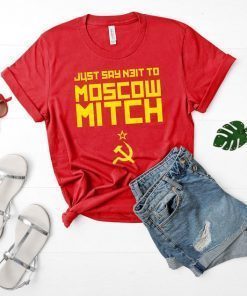 say nyet to moscow mitch tee shirt moscow mitch shirt kentucky democrats Just Say Neit To Moscow Mitch Unisex Tee shirt