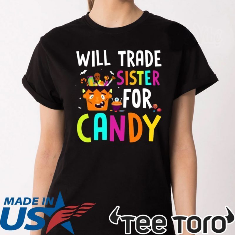 Will Trade Sister For Candy Frankenstein Halloween T-Shirt