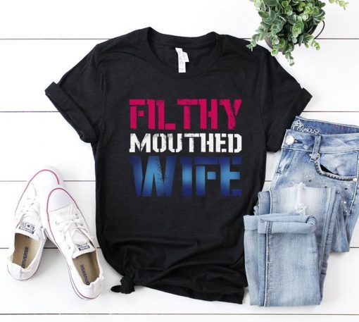 Filthy Mouthed Wife Shirt